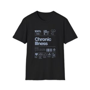 Chronic Illness Awareness T-Shirt — 100% Tired, Low Energy Graphic Tee